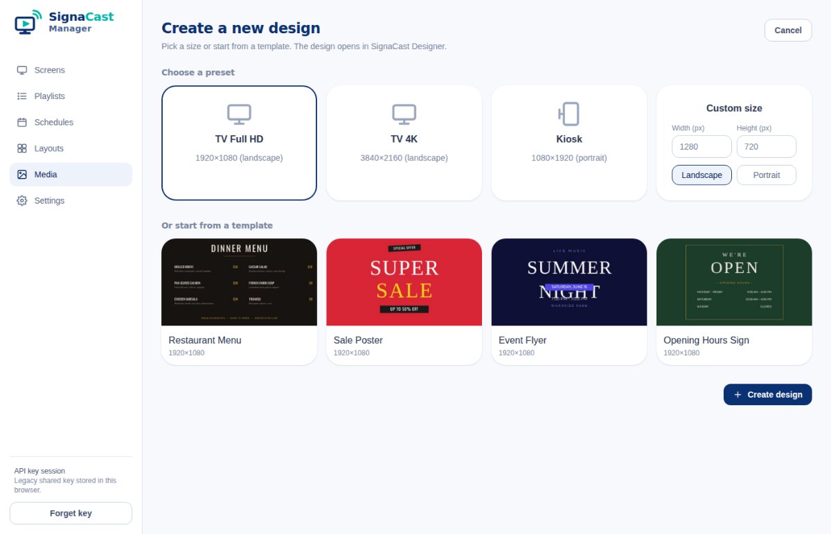 Create design in SignaCast Manager: choose Full HD, 4K, portrait kiosk or a template